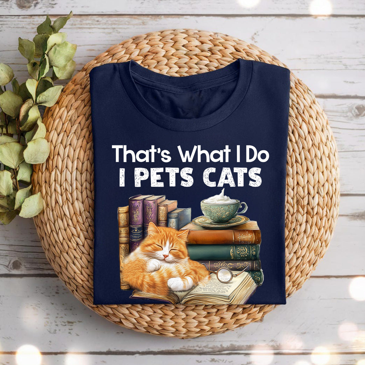 That's What I Do I Pet Cats I Read Books And I Know Things T-Shirt